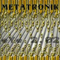 Metatronik : Eye 2.02